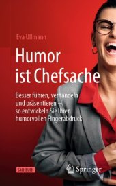 book Humor ist Chefsache: Besser führen, verhandeln und präsentieren – so entwickeln Sie Ihren humorvollen Fingerabdruck