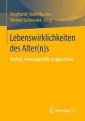 book Lebenswirklichkeiten des Alter(n)s: Vielfalt, Heterogenität, Ungleichheit