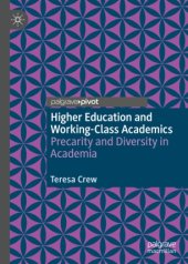 book Higher Education and Working-Class Academics : Precarity and Diversity in Academia