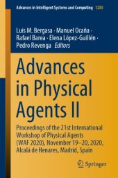 book Advances in Physical Agents II: Proceedings of the 21st International Workshop of Physical Agents (WAF 2020), November 19-20, 2020, Alcalá de Henares, Madrid, Spain