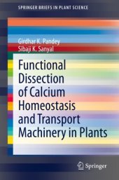 book Functional Dissection of Calcium Homeostasis and Transport Machinery in Plants