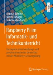 book Raspberry Pi im Informatik- und Technikunterricht: Konzeption eines handlungs- und problemorientierten Unterrichts mit der MicroBerry-Lernumgebung