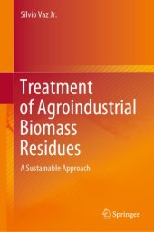 book Treatment of Agroindustrial Biomass Residues: A Sustainable Approach