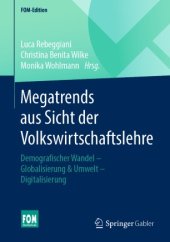 book Megatrends aus Sicht der Volkswirtschaftslehre: Demografischer Wandel – Globalisierung & Umwelt – Digitalisierung