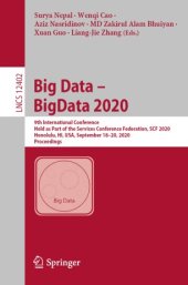 book Big Data – BigData 2020: 9th International Conference, Held as Part of the Services Conference Federation, SCF 2020, Honolulu, HI, USA, September 18-20, 2020, Proceedings