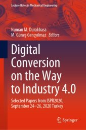 book Digital Conversion on the Way to Industry 4.0: Selected Papers from ISPR2020, September 24-26, 2020 Online - Turkey