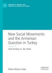 book New Social Movements and the Armenian Question in Turkey: Civil Society vs. the State