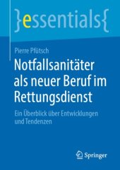 book Notfallsanitäter als neuer Beruf im Rettungsdienst: Ein Überblick über Entwicklungen und Tendenzen