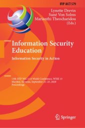 book Information Security Education. Information Security in Action: 13th IFIP WG 11.8 World Conference, WISE 13, Maribor, Slovenia, September 21–23, 2020, Proceedings