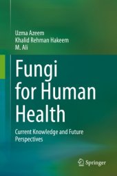 book Fungi for Human Health: Current Knowledge and Future Perspectives