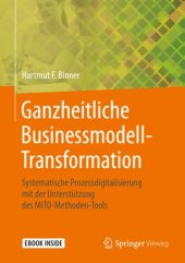 book Ganzheitliche Businessmodell-Transformation: Systematische Prozessdigitalisierung mit der Unterstützung des MITO-Methoden-Tools