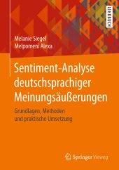 book Sentiment-Analyse deutschsprachiger Meinungsäußerungen: Grundlagen, Methoden und praktische Umsetzung