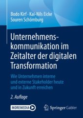 book Unternehmenskommunikation im Zeitalter der digitalen Transformation: Wie Unternehmen interne und externe Stakeholder heute und in Zukunft erreichen