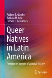 book Queer Natives in Latin America: Forbidden Chapters of Colonial History