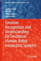 book Emotion Recognition and Understanding for Emotional Human-Robot Interaction Systems