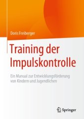 book Training der Impulskontrolle : Ein Manual zur Entwicklungsförderung von Kindern und Jugendlichen