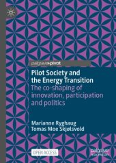 book Pilot Society and the Energy Transition: The co-shaping of innovation, participation and politics