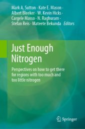 book Just Enough Nitrogen: Perspectives on how to get there for regions with too much and too little nitrogen