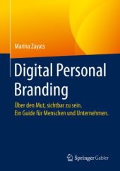 book Digital Personal Branding: Über den Mut, sichtbar zu sein. Ein Guide für Menschen und Unternehmen.