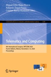 book Telematics and Computing: 9th International Congress, WITCOM 2020, Puerto Vallarta, Mexico, November 2–6, 2020, Proceedings