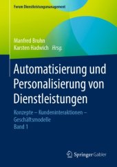 book Automatisierung und Personalisierung von Dienstleistungen: Konzepte – Kundeninteraktionen – Geschäftsmodelle