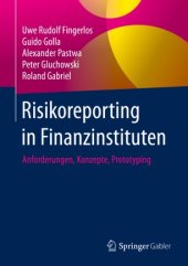 book Risikoreporting in Finanzinstituten: Anforderungen, Konzepte, Prototyping