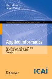 book Applied Informatics: Third International Conference, ICAI 2020, Ota, Nigeria, October 29–31, 2020, Proceedings