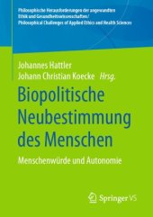 book Biopolitische Neubestimmung des Menschen: Menschenwürde und Autonomie