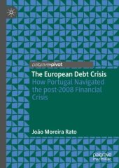 book The European Debt Crisis: How Portugal Navigated the post-2008 Financial Crisis