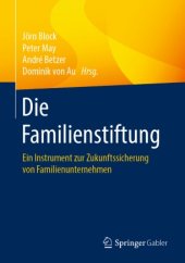 book Die Familienstiftung : Ein Instrument zur Zukunftssicherung von Familienunternehmen