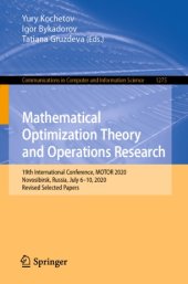 book Mathematical Optimization Theory and Operations Research: 19th International Conference, MOTOR 2020, Novosibirsk, Russia, July 6–10, 2020, Revised Selected Papers