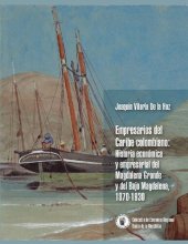 book Empresarios del caribe colombiano: Historia económica y empresarial del Magdalena Grande y del Bajo Magdalena, 1870-1930