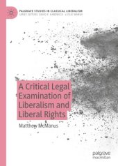 book A Critical Legal Examination of Liberalism and Liberal Rights