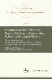 book Friedrich Schiller: Über den Unterschied zwischen entzündlichen und fauligen Fiebern: Lateinisch-Deutsch mit Erläuterungen und Glossar