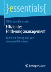 book Effizientes Forderungsmanagement: Von A wie Antrag bis Z wie Zwangsvollstreckung