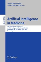 book Artificial Intelligence in Medicine: 18th International Conference on Artificial Intelligence in Medicine, AIME 2020, Minneapolis, MN, USA, August 25–28, 2020, Proceedings