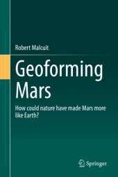 book Geoforming Mars: How could nature have made Mars more like Earth?