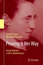 book Proving It Her Way: Emmy Noether, a Life in Mathematics