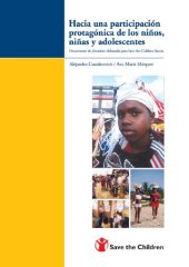 book Hacia una participación protagónica de los ñinos, niñas y adolescentes. Documento de discusión elaborado para Save the Children (Suecia)