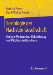 book Soziologie der Nächsten Gesellschaft: Multiple Modernities, Glokalisierung und Mitgliedschaftsordnung