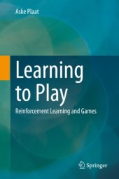 book Learning to Play: Reinforcement Learning and Games