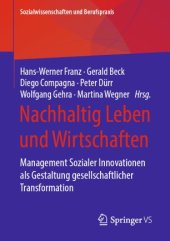 book Nachhaltig Leben und Wirtschaften: Management Sozialer Innovationen als Gestaltung gesellschaftlicher Transformation