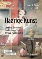 book Haarige Kunst: Über den Eigensinn des Haars und das Können von Friseuren