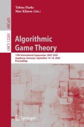 book Algorithmic Game Theory: 13th International Symposium, SAGT 2020, Augsburg, Germany, September 16–18, 2020, Proceedings