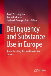 book Delinquency and Substance Use in Europe: Understanding Risk and Protective Factors