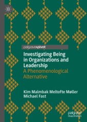 book Investigating Being in Organizations and Leadership: A Phenomenological Alternative