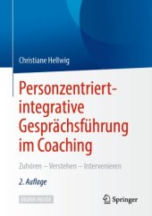 book Personzentriert-integrative Gesprächsführung im Coaching: Zuhören – Verstehen – Intervenieren