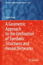 book A Geometric Approach to the Unification of Symbolic Structures and Neural Networks