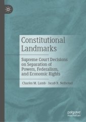 book Constitutional Landmarks: Supreme Court Decisions on Separation of Powers, Federalism, and Economic Rights