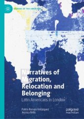 book Narratives of Migration, Relocation and Belonging: Latin Americans in London